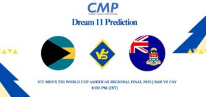 BAH vs CAY Dream11 Prediction ICC Men's T20 World Cup Americas Regional Final 2025 Match 11 Fantasy Tips