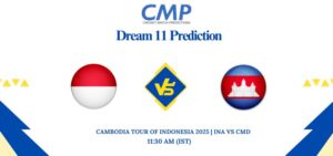 INA-vs-CMD-Dream11-Prediction-Today-Match-Cambodia-tour-of-Indonesia-2025-7th-T20I-Fantasy-Tips