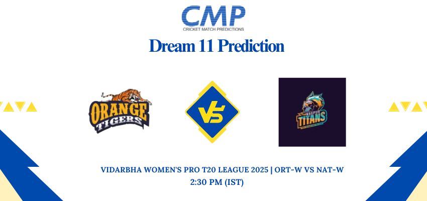 ORT-W vs NAT-W Dream11 Prediction Today Match Vidarbha Women’s Pro T20 League 2025 Final Fantasy Tips