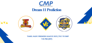 TGC vs SMP Dream11 Prediction Today Match Tamil Nadu Premier League 2025 Match 23 Fantasy Tips