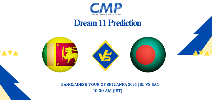 SL vs BSN Dream11 Prediction Bangladesh Tour of Sri Lanka 2025 2nd Test Fantasy Tips