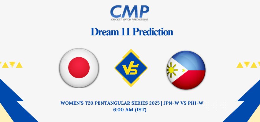 JPN-W vs PHI-W Dream11 Prediction Today Match Women's T20 Pentangular Series 2025 Match 9 Fantasy Tips