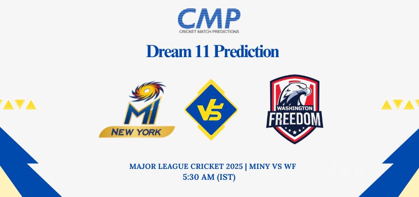 MINY vs WF Dream11 Prediction Today Match Major League Cricket 2025 Match 11 Fantasy Tips