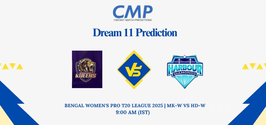 MK-W vs HD-W Dream11 Prediction Today Match Bengal Women's Pro T20 League 2025 Match 1 Fantasy Tips