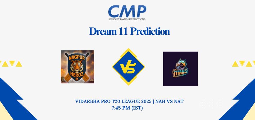 NAH vs NAT Dream11 Prediction Today Match Vidarbha Pro T20 League 2025 Match 11 Fantasy Tips