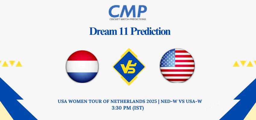 NED-W vs USA-W Dream11 Prediction Today Match USA Women tour of Netherlands 2025 3rd T20I Fantasy Tips