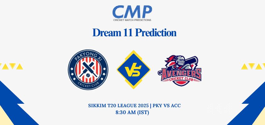 PKY vs ACC Dream11 Prediction Today Match Sikkim T20 League 2025 Match 25 Fantasy Tips
