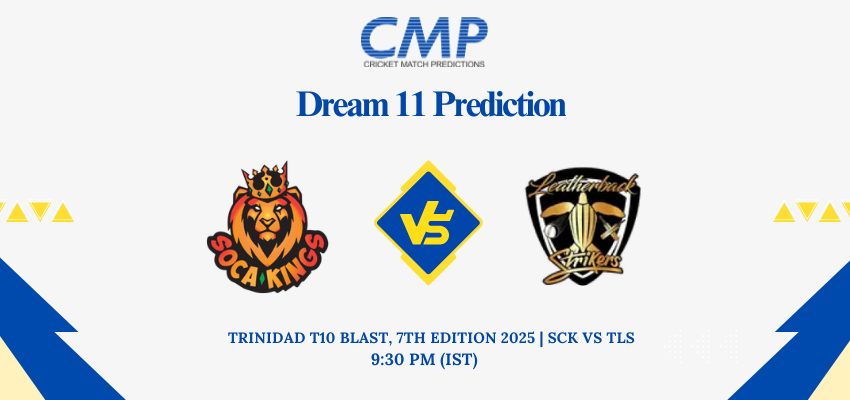 SCK vs TLS Dream11 Prediction Today Match Trinidad T10 Blast 7th Edition 2025Match 9 Fantasy Tips