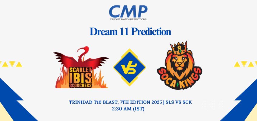 SLS vs SCK Dream11 Prediction Today Match Trinidad T10 Blast 7th Edition 2025 Match 30 Fantasy Tips