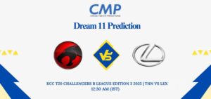 THN vs LEX Dream11 Prediction Today Match KCC T20 Challengers B League Edition 3 2025 Match 2 Fantasy Tips