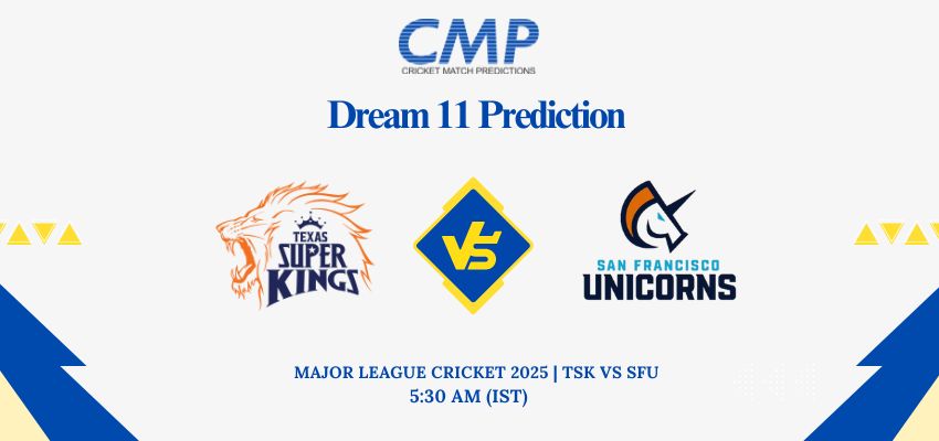 TSK vs SFU Dream11 Prediction Today Match Major League Cricket 2025 Match 10 Fantasy Tips