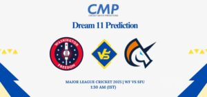 WF vs SFU Dream11 Prediction Today Match Major League Cricket 2025 Match 19 Fantasy Tips