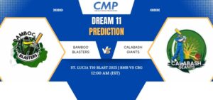 BMB vs CBG Dream11 Prediction Today Match St. Lucia T10 Blast 2025 Match 28 Fantasy Tips