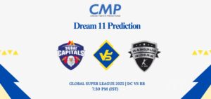 DC vs RR Dream11 Prediction Today Match Global Super League 2025 Match 8 Fantasy Tips
