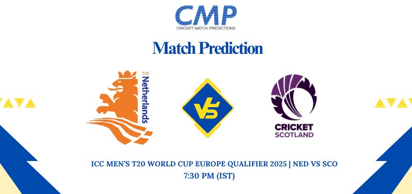 ICC Men’s T20 World Cup Europe Qualifier 2025 Match 6 NED vs SCO Prediction Who Will Win Today