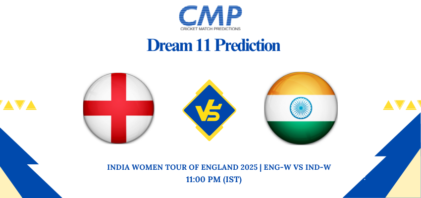 ENG-W vs IND -W Dream11 Prediction 3rd T20I- India Women tour of England 2025.