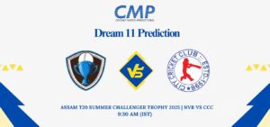 NVR vs CCC Dream11 Prediction Today Match Assam T20 Summer Challenger Trophy 2025 Match 11 Fantasy Tips