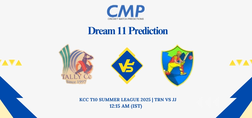 TRN vs JJ Dream11 Prediction Today Match KCC T10 Summer League 2025 Match 4 Fantasy Tips