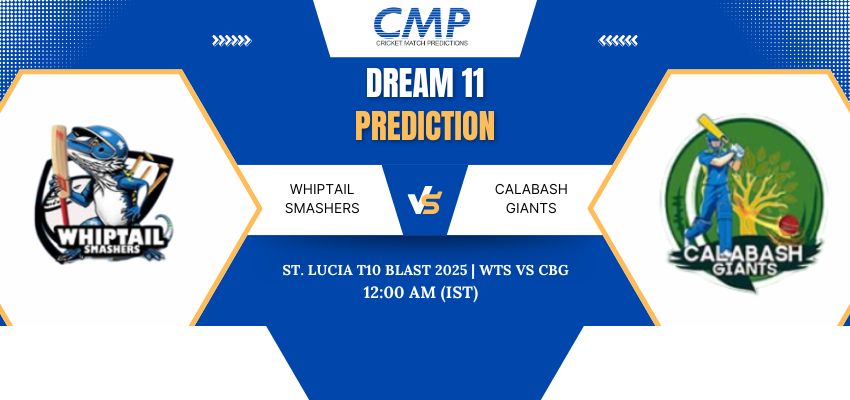WTS vs CBG Dream11 Prediction Today Match St. Lucia T10 Blast 2025 Match 24 Fantasy Tips