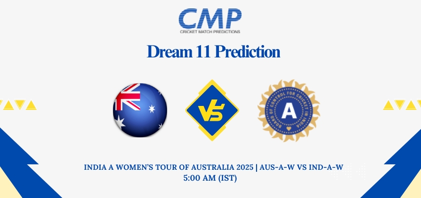 AUS-A-W vs IND-A-W Dream11 Prediction Today Match India A Women’s Tour of Australia 2025 3rd ODI Fantasy Tips