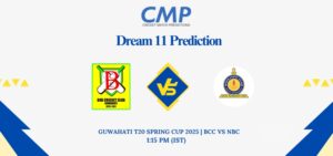 BCC vs NBC Dream11 Prediction Today Match Guwahati T20 Spring Cup 2025 Match 30 Fantasy Tips
