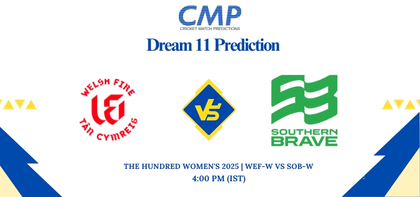 WEF-W vs SOB-W Dream11 Prediction Match 21 – Fantasy Tips & XI