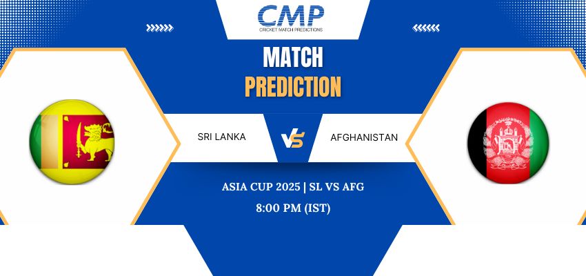 Asia Cup 2025 Match 11 SL vs AFG Prediction Who Will Win Today