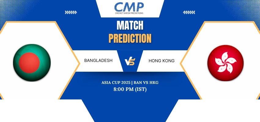Asia Cup 2025 Match 3 BAN vs HKG Prediction Who Will Win Today