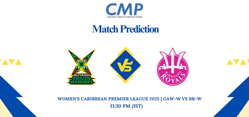 Women's Caribbean Premier League 2025 Match 5 GAW-W vs BR-W Prediction Who Will Win Today